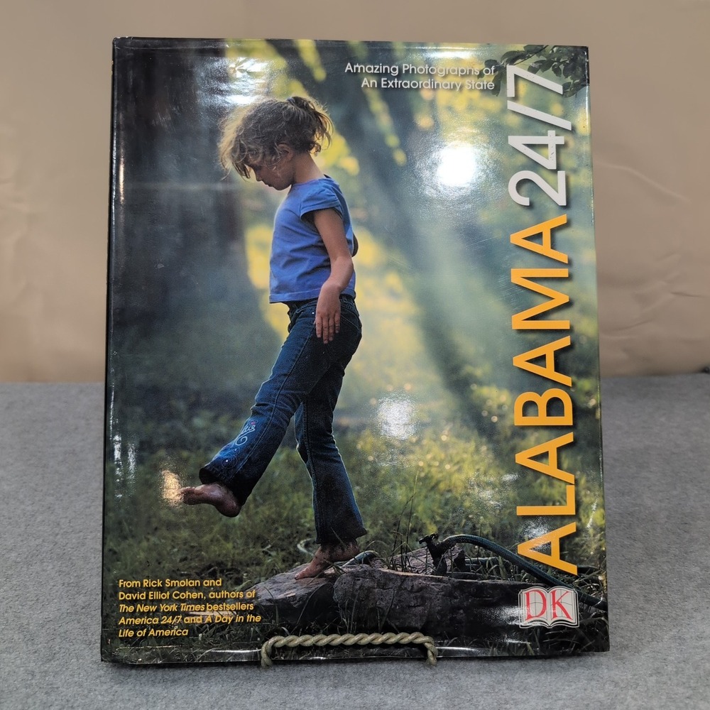 Alabama 24/7 Amazing Photographs of an‎ Extraordinary State DK Publishing HC